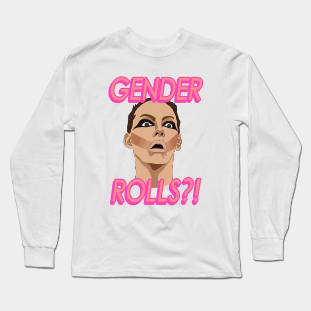 GENDER ROLES?! Long Sleeve T-Shirt by ThePeachFuzz